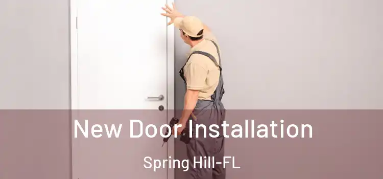  New Door Installation Spring Hill-FL